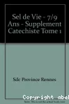 SEL DE VIE supplément du catéchiste : Tome 1