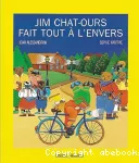 Jim Chat-Ours fait tout à l'envers