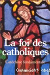 La foi des catholiques