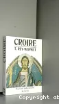 Croire Tome 1