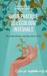 Guide pratique de l'écologie intégrale