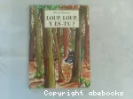 Loup, Loup, Y es-tu ?