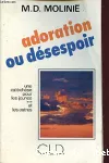 Adoration ou désespoir