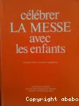 Célébrer la messe avec les enfants