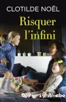 Risquer l'infini