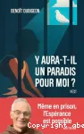 Y aura-t-il un paradis pour moi ?