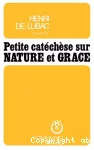 Petite catéchèse sur Nature et Grâce