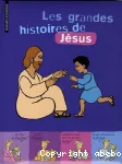 Les grandes histoires de Jésus