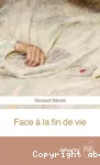 Face à la fin de vie