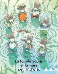 La famille souris et la mare aux libellules