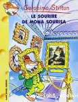 Geronimo Stilton. Le sourire de Mona Sourisa