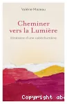 Cheminer vers la Lumière