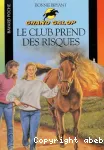 Le club prend des risques