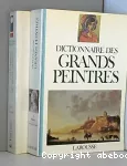 Dictionnaire des Grands Peintres T.1