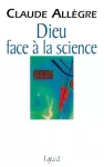 Dieu face à la science