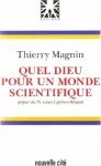 Quel Dieu pour un monde scientifique