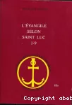 L'évangile selon Saint Luc 1 - 9