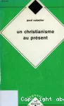 Un christianisme au présent