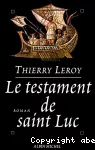 Le testament de saint Luc