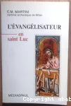 L'évangélisateur en saint Luc