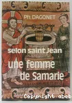 Selon saint Jean, une femme de Samarie