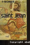 Saint Jean Jésus écouté et regardé avec le cœur