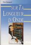 Sur Ta longueur d'onde