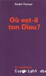 Où est-il ton Dieu ?