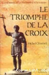 Le triomphe de la croix : IVème - Vème siècles