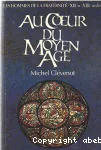 Au coeur du Moyen Age : XIIème - XIIIème siècles