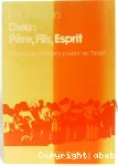 Dieu : Père, Fils, Esprit