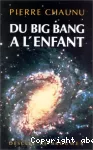 Du big bang à l'enfant