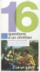 16 questions à un chrétien