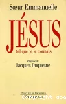 Jésus tel que je le connais