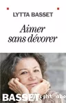 Aimer sans dévorer