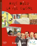 Avec Dieu, la vie gagne