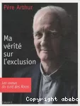 Ma vérité sur l'exclusion