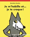 Je m'habille et... je te croque !