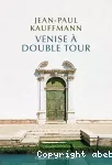 Venise à double tour