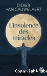 L'insolence des miracles