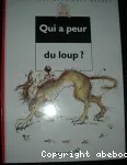 Qui a peur du loup ?