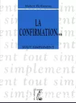 La confirmation ... tout simplement